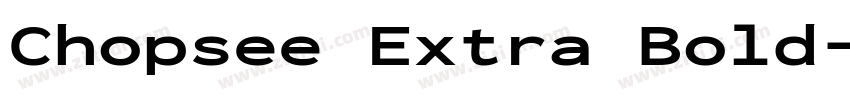 Chopsee Extra Bold字体转换